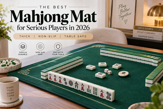 The Best Mahjong Mat for Serious Players in 2026 — Thick, Non-Slip & Table-Safe